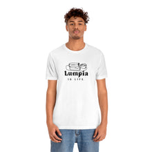 Load image into Gallery viewer, Lumpia is Life - Unisex T-shirt