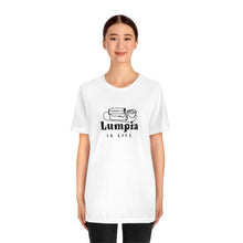 Load image into Gallery viewer, Lumpia is Life - Unisex T-shirt